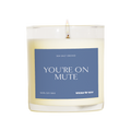 You're On Mute